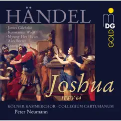 Georg Friedrich Händel: Joshua HWV 64 by James Gilchrist, Konstantin Wolff, Myung-Hee Hyun, Alex Potter, Peter Neumann, Collegium Cartusianum & Cologne Chamber Choir album reviews, ratings, credits