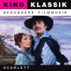Scarlett - Original Soundtrack, Kino Klassik