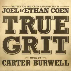 True Grit (Soundtrack from the Motion Picture) by Carter Burwell album reviews, ratings, credits