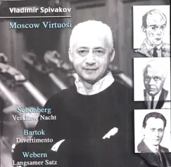 Schoenberg, A: Verklarte Nacht - Bartok, B: Divertimento - Webern, A: Langsamer Satz by Moscow Virtuosi & Vladimir Spivakov album reviews, ratings, credits