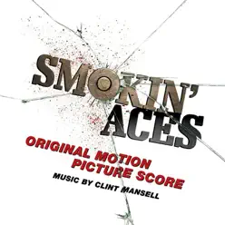 Smokin' Aces (Original Motion Picture Score) - Clint Mansell Smokin' Aces (Original Motion Picture Score) - Clint Mansell