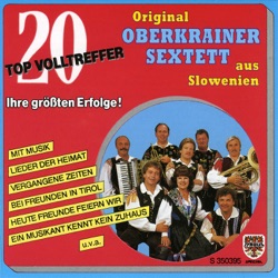 Original Oberkrainer Sextett aus Slowenien - Heute Freunde feiern wir