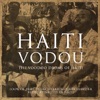 Haiti Vodou: The Voodoo Drums of Haiti