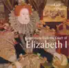 Great Music from the Court of Elizabeth I album lyrics, reviews, download