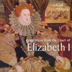 Great Music from the Court of Elizabeth I by Elizabethan Consort & Sara Stowe album reviews, ratings, credits