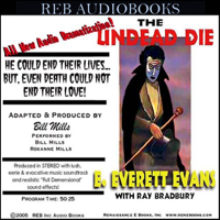 E. Everett Evans, Ray Bradbury & Bill Mills (dramatization) - The Undead Die (Dramatized) artwork