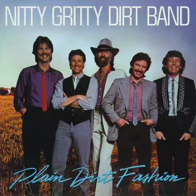 Plain Dirt Fashion - Nitty Gritty Dirt Band