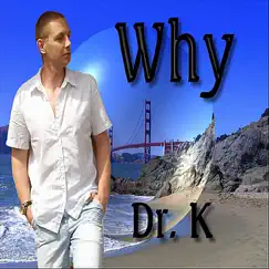 Why by Dr. K album reviews, ratings, credits
