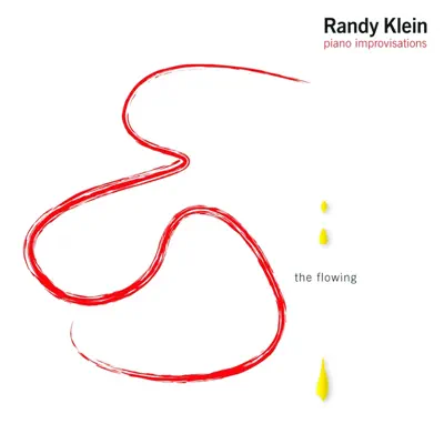 The Flowing - Randy Klein The Flowing - Randy Klein