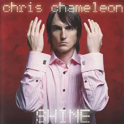 Shine - Chris Chameleon