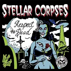 Respect the Dead - EP - Stellar Corpses
