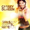 Cassey Doreen - Girls Just Want To Have Fun (Radio Edit)