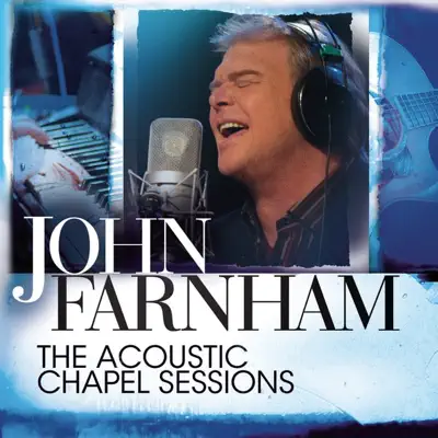 The Acoustic Chapel Sessions - John Farnham