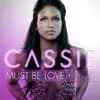 Must Be Love (feat. Puff Daddy) - Single album lyrics, reviews, download