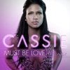 Must Be Love (feat. Puff Daddy) - Single, 2009