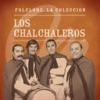 Folclore, la Colección: Los Chalchaleros