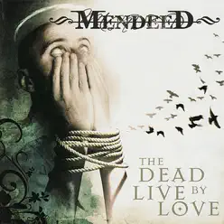 The Dead Live By Love - Mendeed