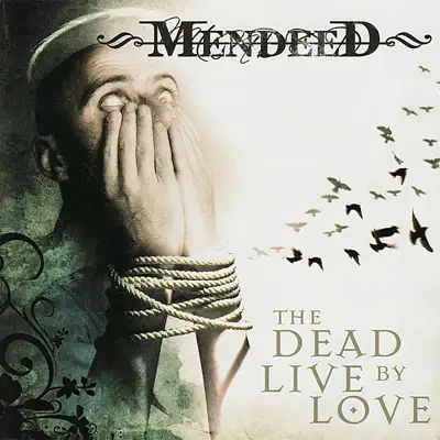 The Dead Live By Love - Mendeed