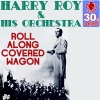 Roll Along Covered Wagon (Remastered) - Single