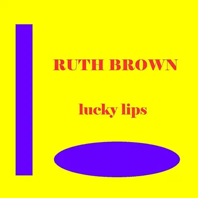 Lucky Lips - Ruth Brown