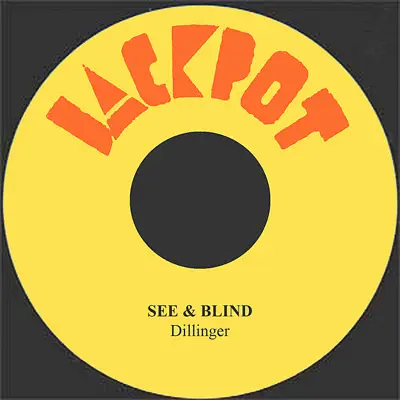See & Blind - Single - Dillinger