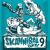 Skannibal Party, Vol. 9