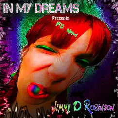 In My Dreams (feat. Fc Nond) [Jimmy D Robinson Presents Fc Nond] by Jimmy D Robinson album reviews, ratings, credits