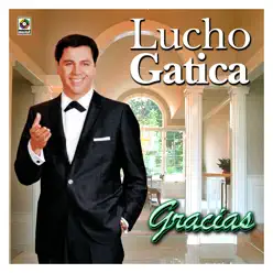 Gracias - Lucho Gatica