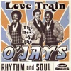 The Best of the O'Jays: Love Train