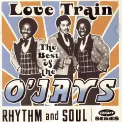 The Best of the O'Jays: Love Train - The O'Jays