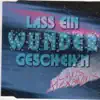 Stream & download Lass ein Wunder gescheh'n (Remixes) - EP