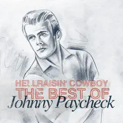 Hellraisin' Cowboy - Best of Johnny Paycheck - Johnny Paycheck