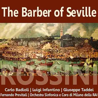 Rossini: The Barber of Seville by Carlo Badiooli, Luigi Infantino, Giuseppe Taddei, Orchestra Sinfonica e Coro di Milano della RAI & Fernando Previtali album reviews, ratings, credits