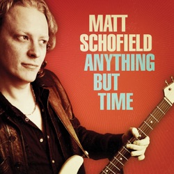 Matt Schofield - At Times We Do Forget