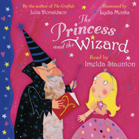 Julia Donaldson - The Princess and the Wizard (Unabridged) artwork