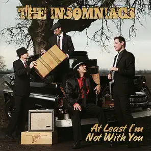 The Insomniacs 2009 At Least I'm Not With You