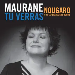 Tu verras - Single - Maurane Tu verras - Single - Maurane