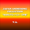 Japan Animesong Collection Special "NARUTO Opening Collection" - Various Artists