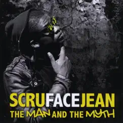 The Man and the Myth by Scru Face Jean album reviews, ratings, credits