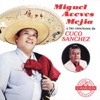 Miguel Aceves Mejia y las Canciónes de Cuco Sánchez