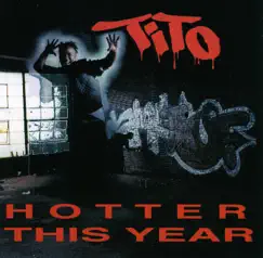 Hotter This Year by Tito album reviews, ratings, credits