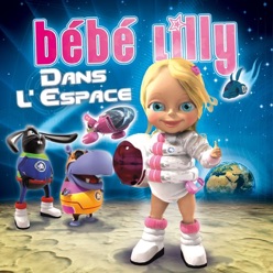 Lyrics To The Song Dans L Espace Bebe Lilly