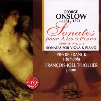 Onslow : Sonates pour alto & piano, Opus 16 by Pierre Franck & François-Joël Thiollier album reviews, ratings, credits