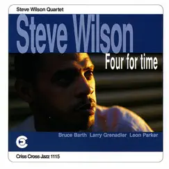 Four for Time by Steve Wilson Quartet, Bruce Barth, Larry Grenadier & Leon Parker album reviews, ratings, credits
