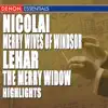 Stream & download Nicolai: Merry Wives of Windsor Highlights - Lehár: The Merry Widow Highlights