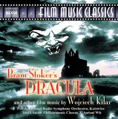 Kilar: Bram Stoker's Dracula and Other Film Music by Antoni Wit, Cracow Philharmonic Chorus, Jacek Mentel & Polish National Radio Symphony Orchestra album reviews, ratings, credits