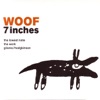 Woof 7 Inches