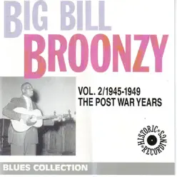 the Post War Years 1945/1949 - Big Bill Broonzy