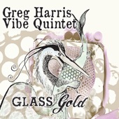 Greg Harris Vibe Quintet - Blue Heron