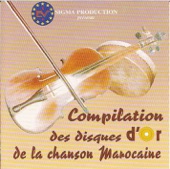 Compilation Des Disques D'OR de la Chanson Marocaine